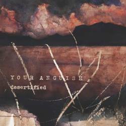 Your Anguish : Desertified